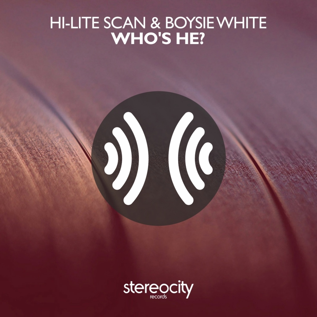 Hi-Lite Scan & Boysie White - Who's He? / Stereocity