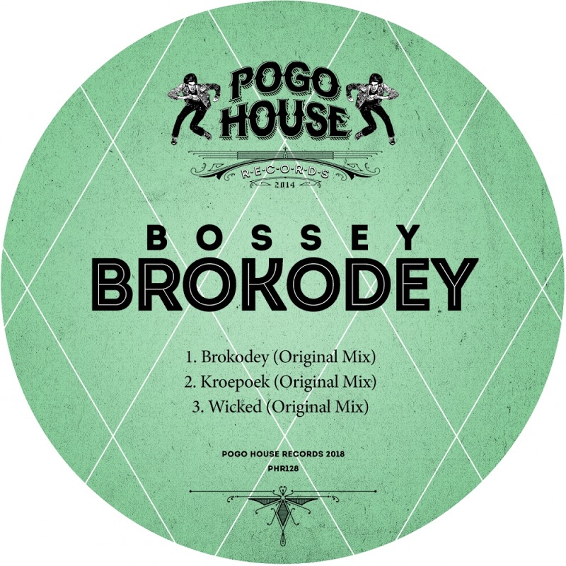 Bossey - Brokodey / Pogo House Records