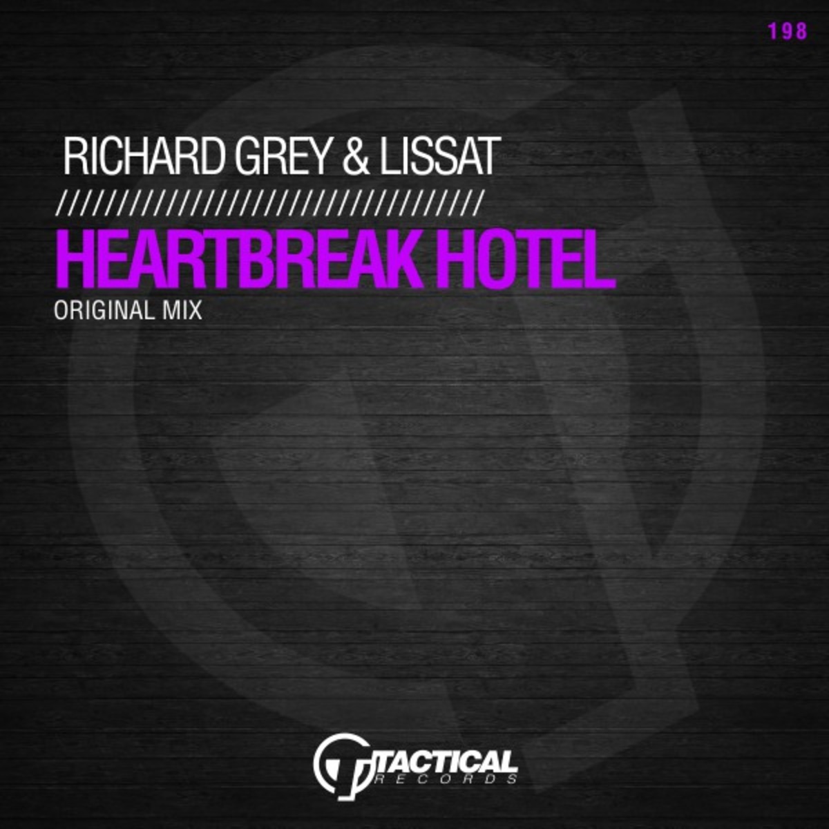 Richard Grey & Lissat - Heartbreak Hotel / Tactical Records