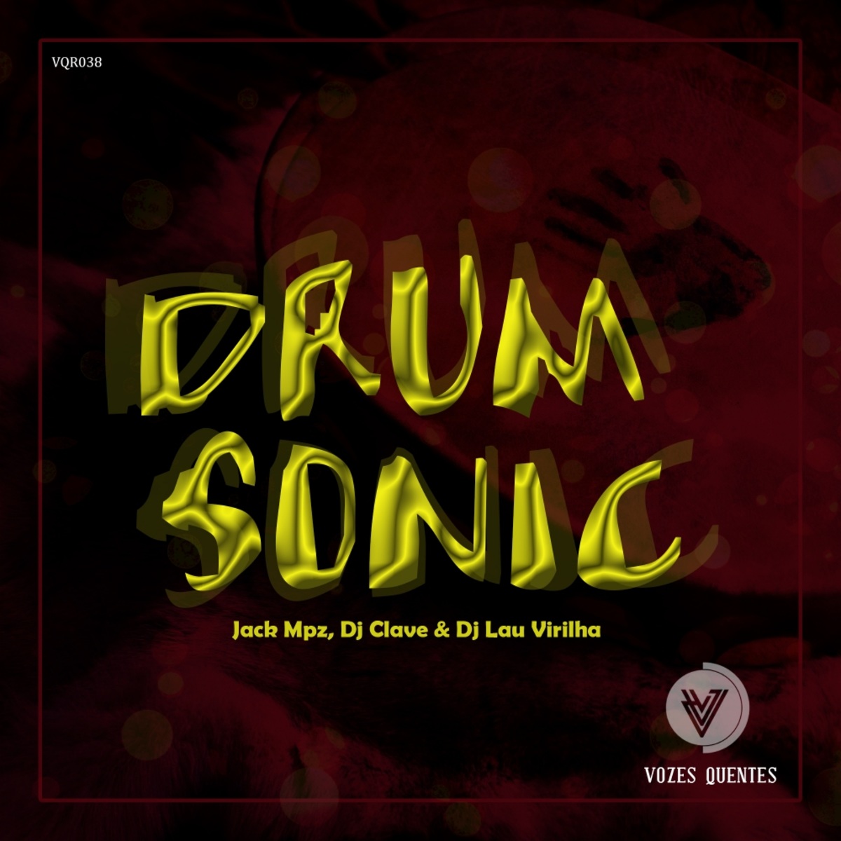 Jack Mpz, DJ Clave, DJ Lau Virilha - Drum Sonic / Vozes Quentes
