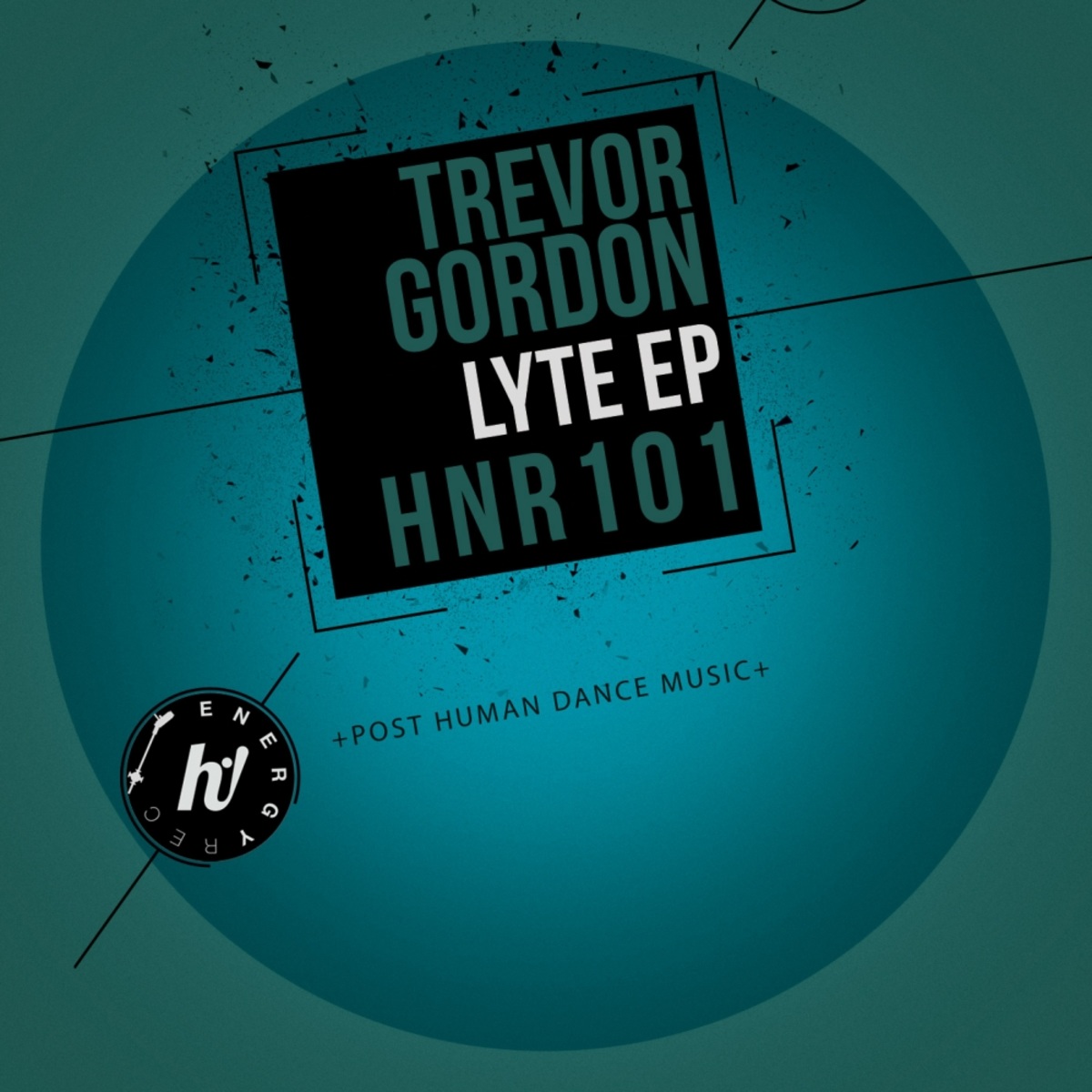 Trevor Gordon - Lyte EP / Hi! Energy Records