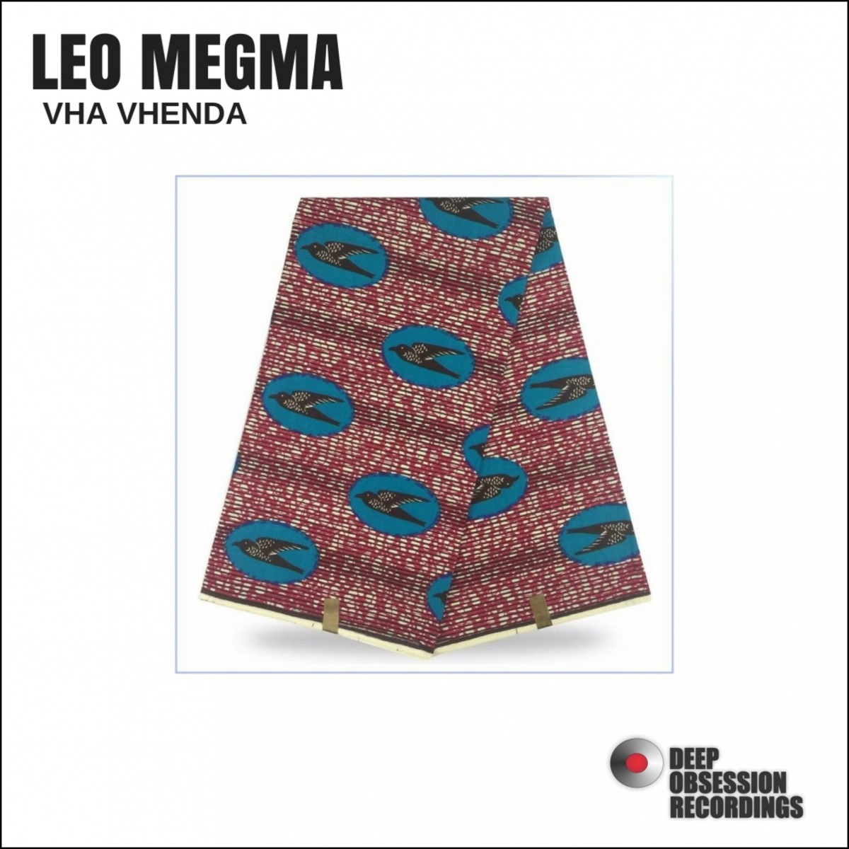 Leo Megma - Vha Venda / Deep Obsession Recordings