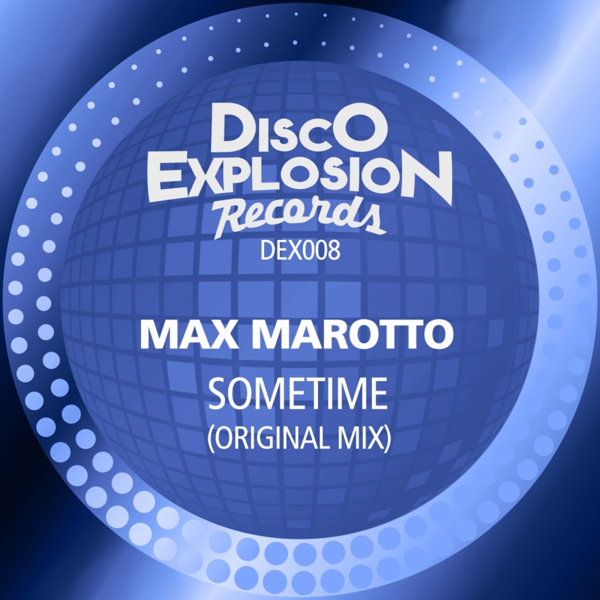 Max Marotto - Sometime / Disco Explosion Records