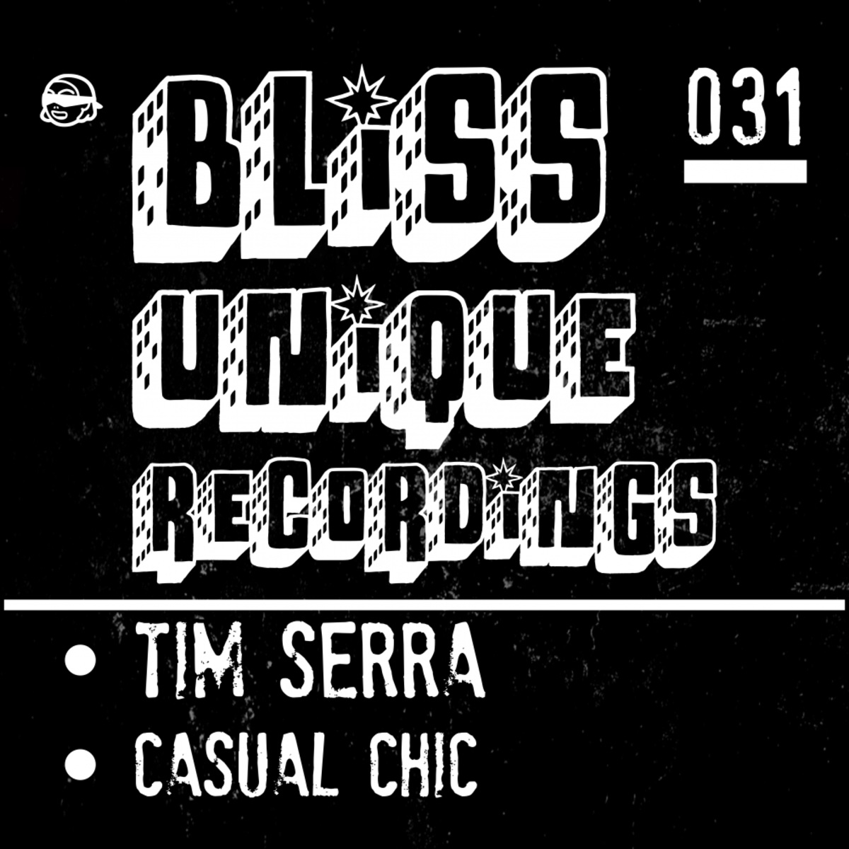 Tim Serra - Casual Chic / Bliss Unique Recordings