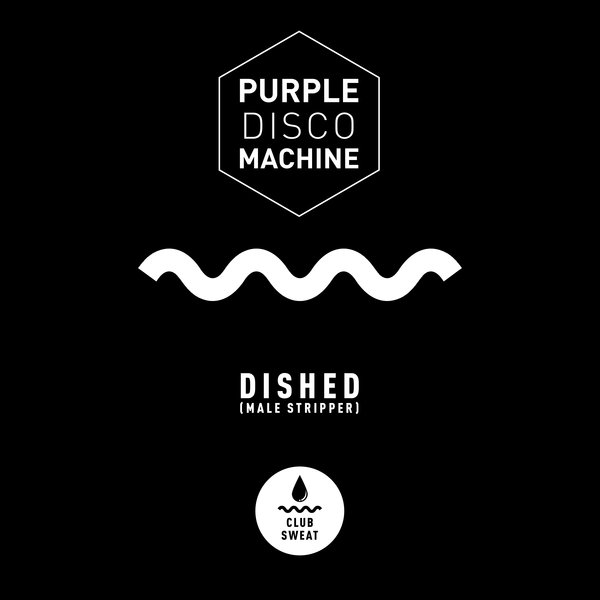 Purple Disco Machine - Dished (Male Stripper) / Club Sweat
