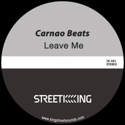 Carnao Beats - Leave Me / Street King