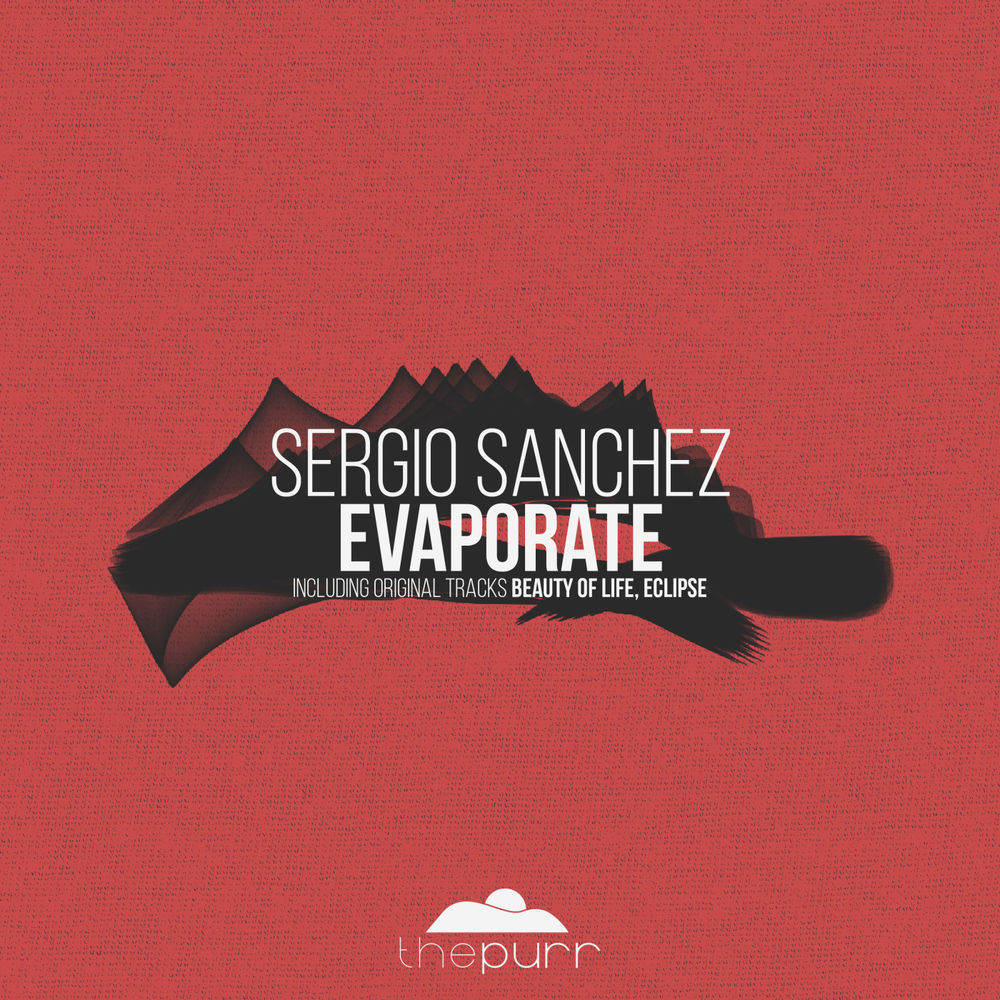 Sergio Sanchez - Evaporate / The Purr