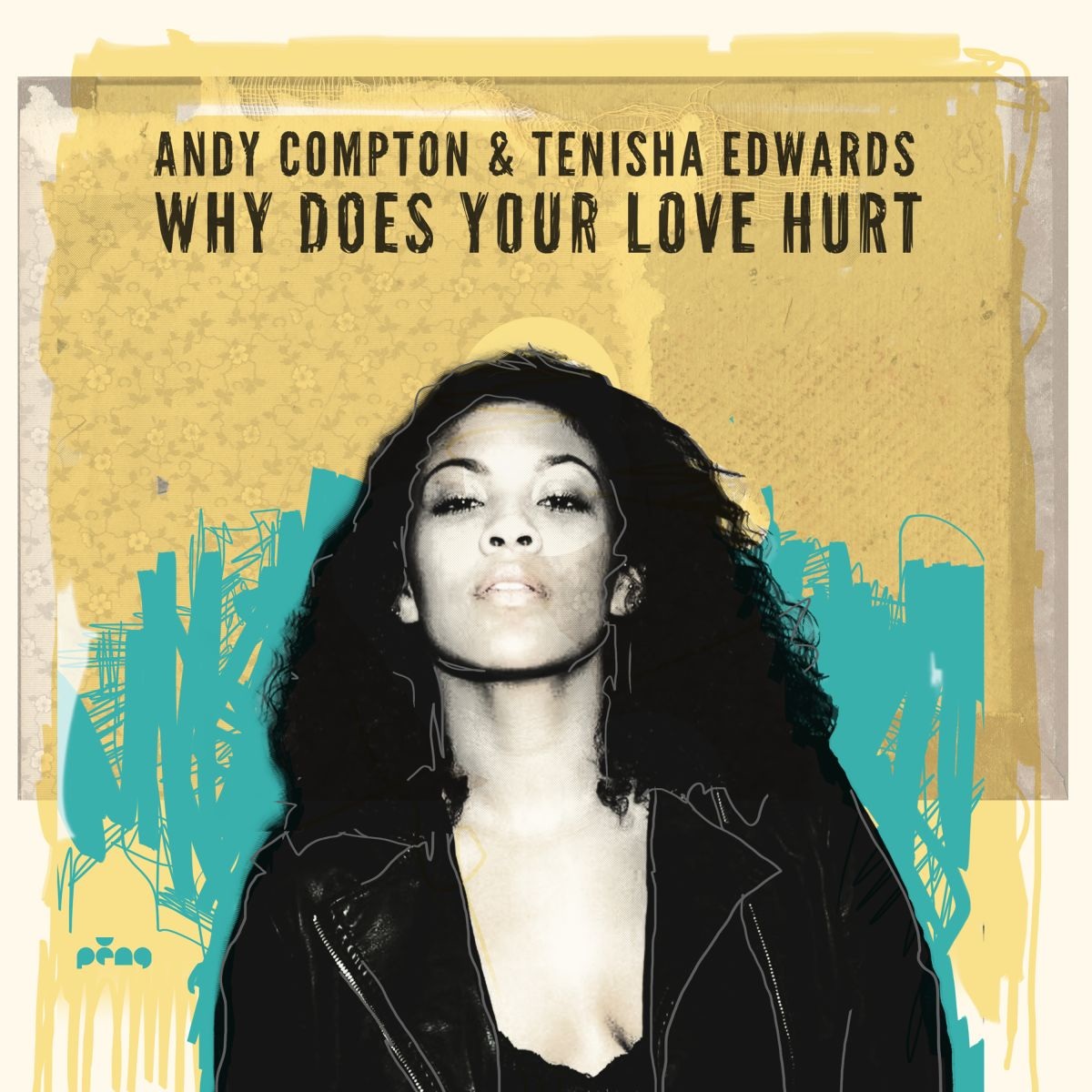Andy Compton - Why Does Your Love Hurt (feat. Tenisha Edwards & Charlie Hearnshaw) / Peng