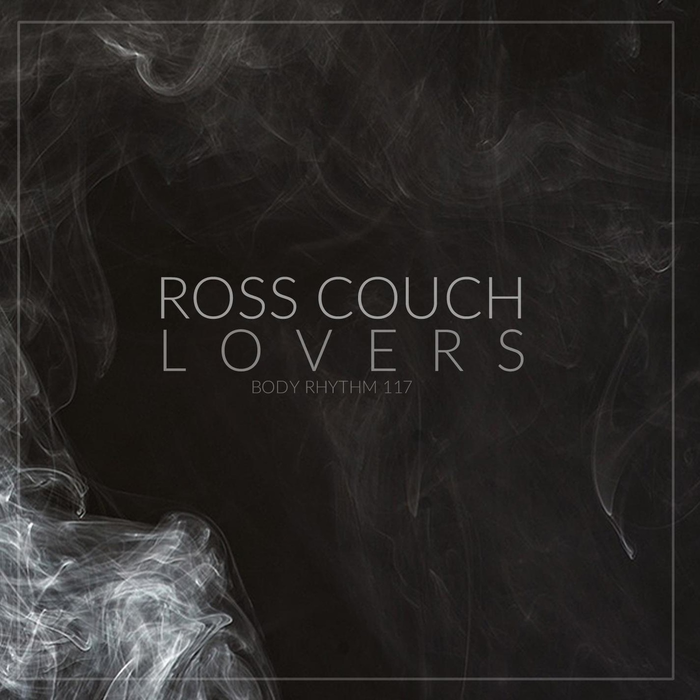 Ross Couch - Lovers / Body Rhythm Records