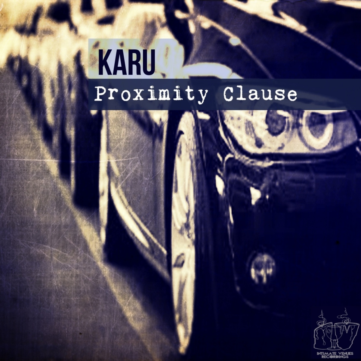 Karu - Proximity Clause / Intimate Venues Recordings