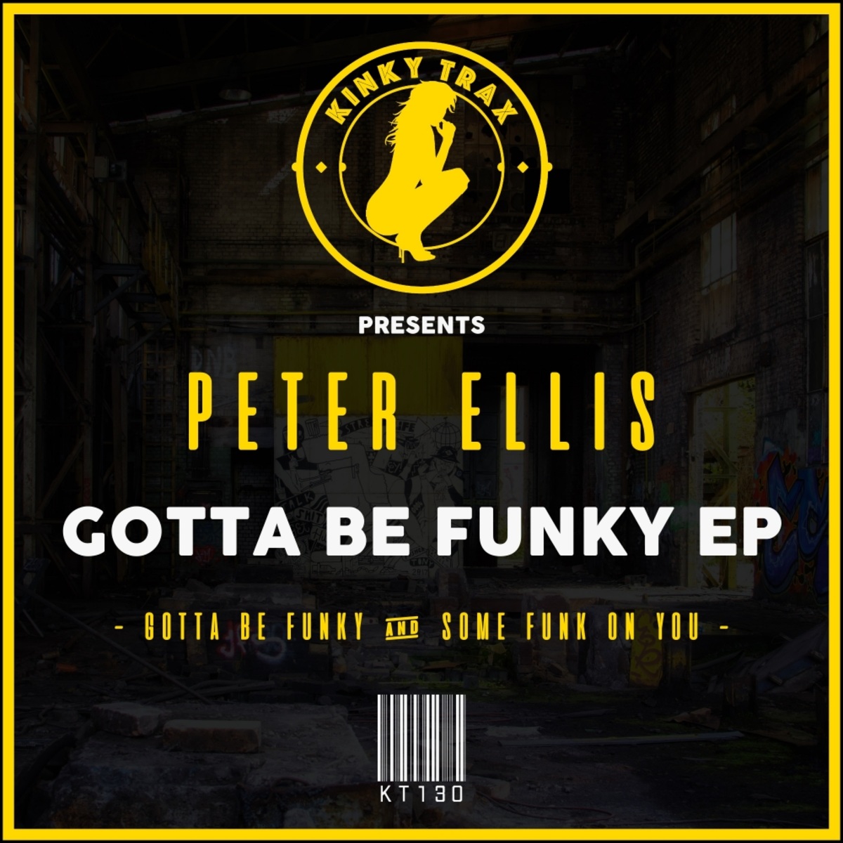 Peter Ellis - Gotta Be Funky EP / Kinky Trax
