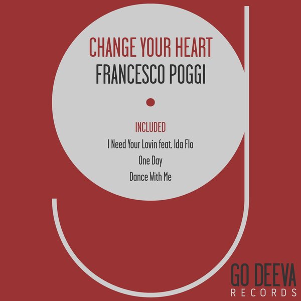 Francesco Poggi - Change Your Heart / Go Deeva Records