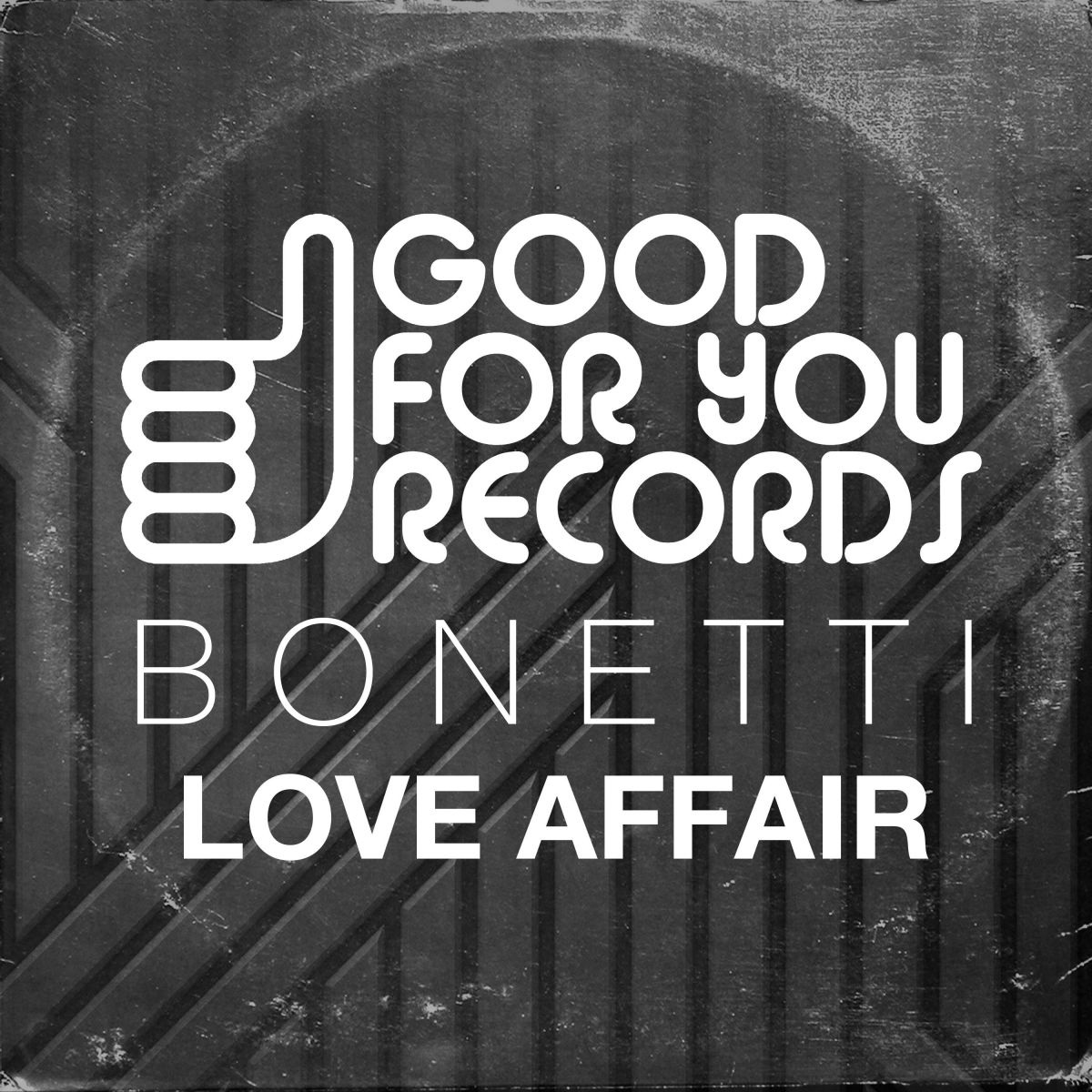 Bonetti - Love Affair / Good For You Records