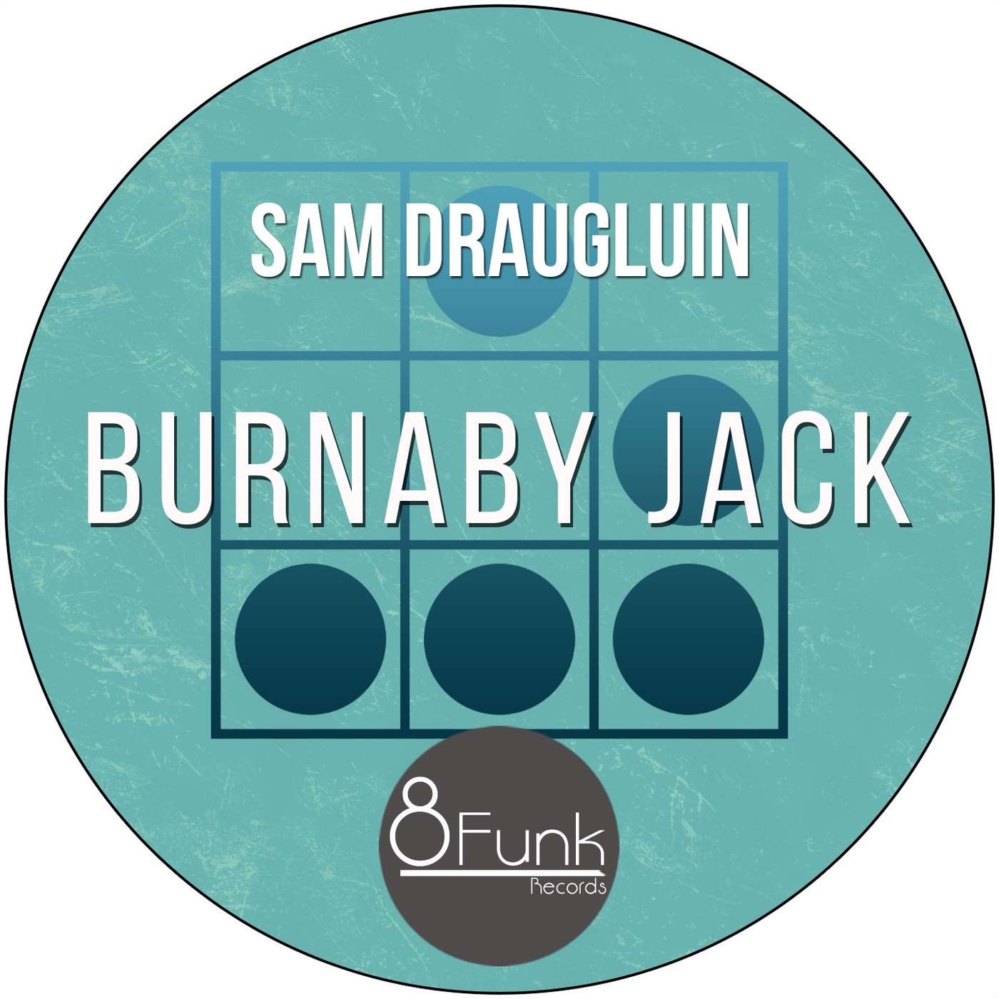 Sam Draugluin - Burnaby Jack / 8Funk Records