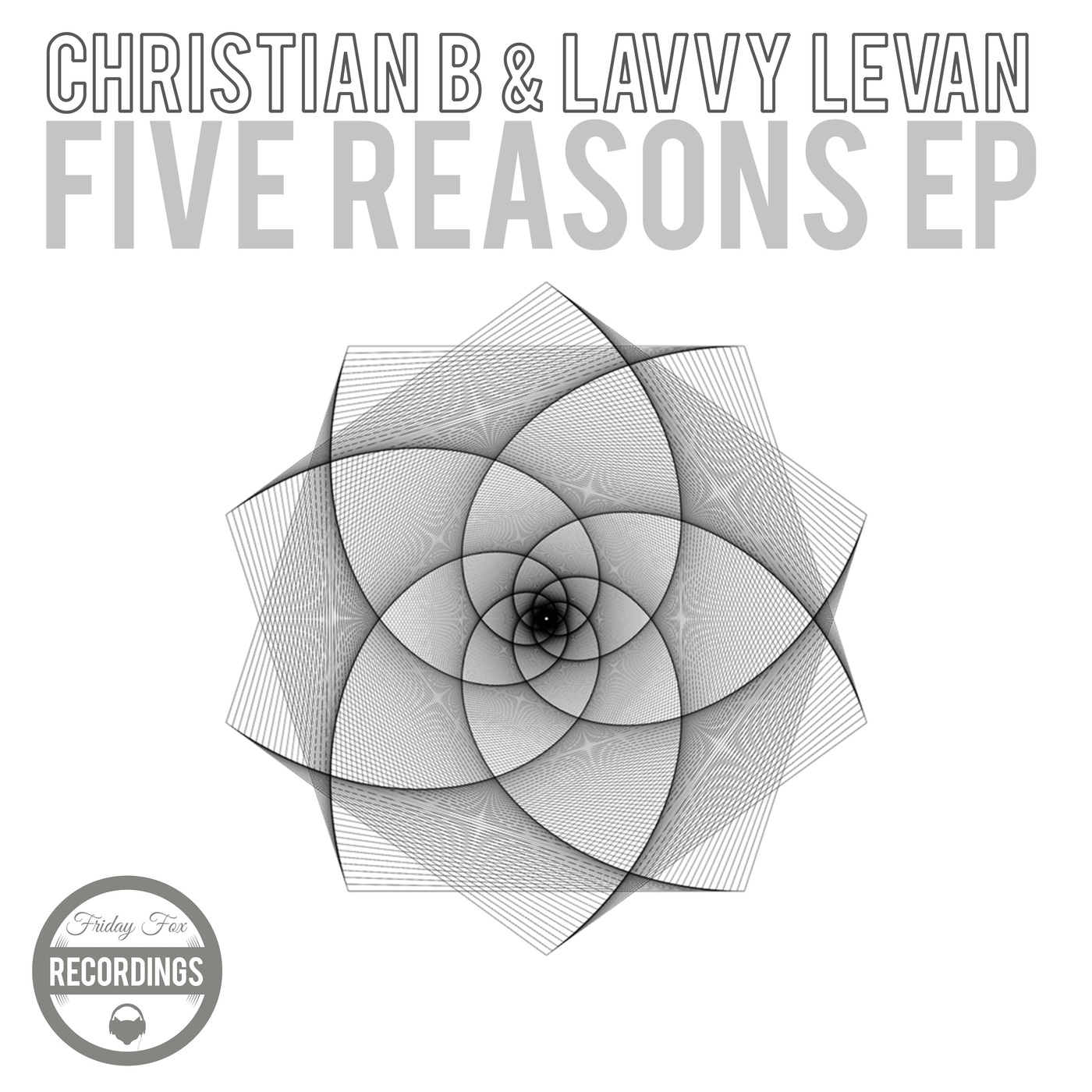 Christian B & Lavvy Levan - Five Reasons EP / Friday Fox Recordings