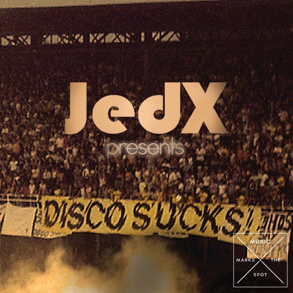 JedX - Disco Sucks! EP / Music Marks The Spot