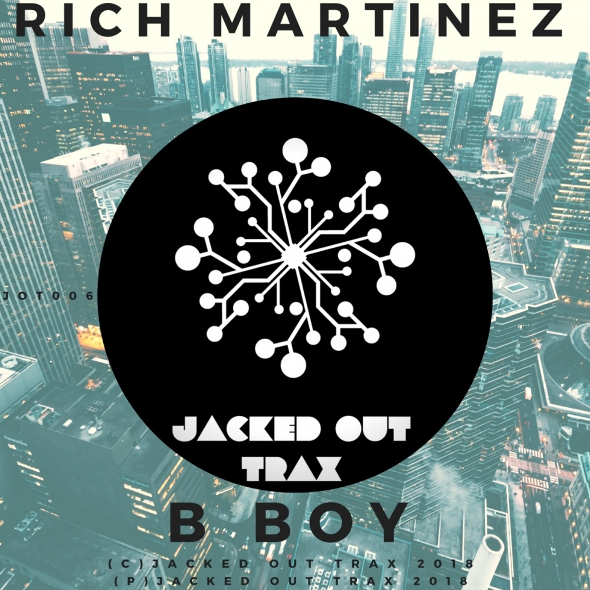 Rich Martinez - B Boy / Jacked Out Trax