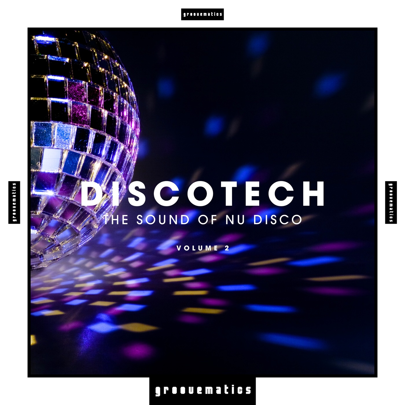 VA - Discotech - The Sound of Nu Disco, Vol. 2 / Groovematics