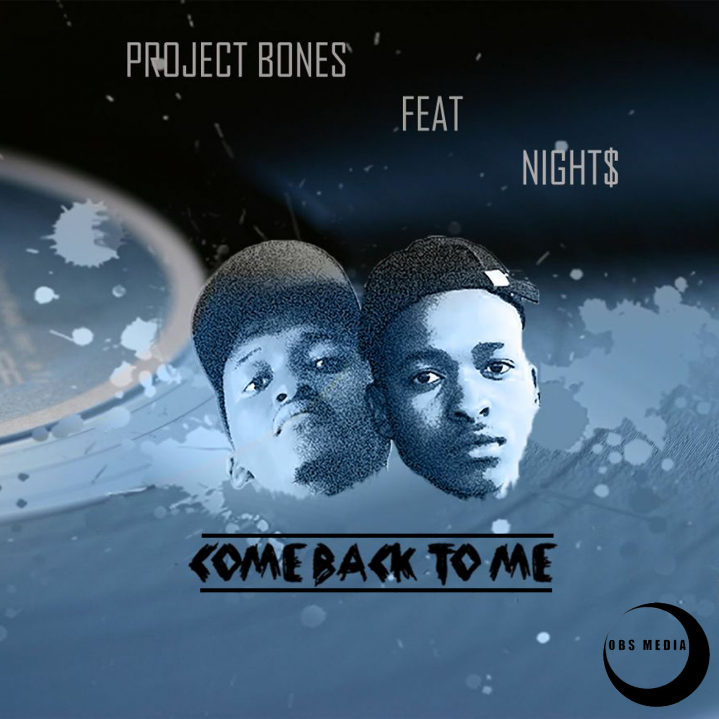 Project Bones - Come Back To Me Feat. Night$ / OBS Media