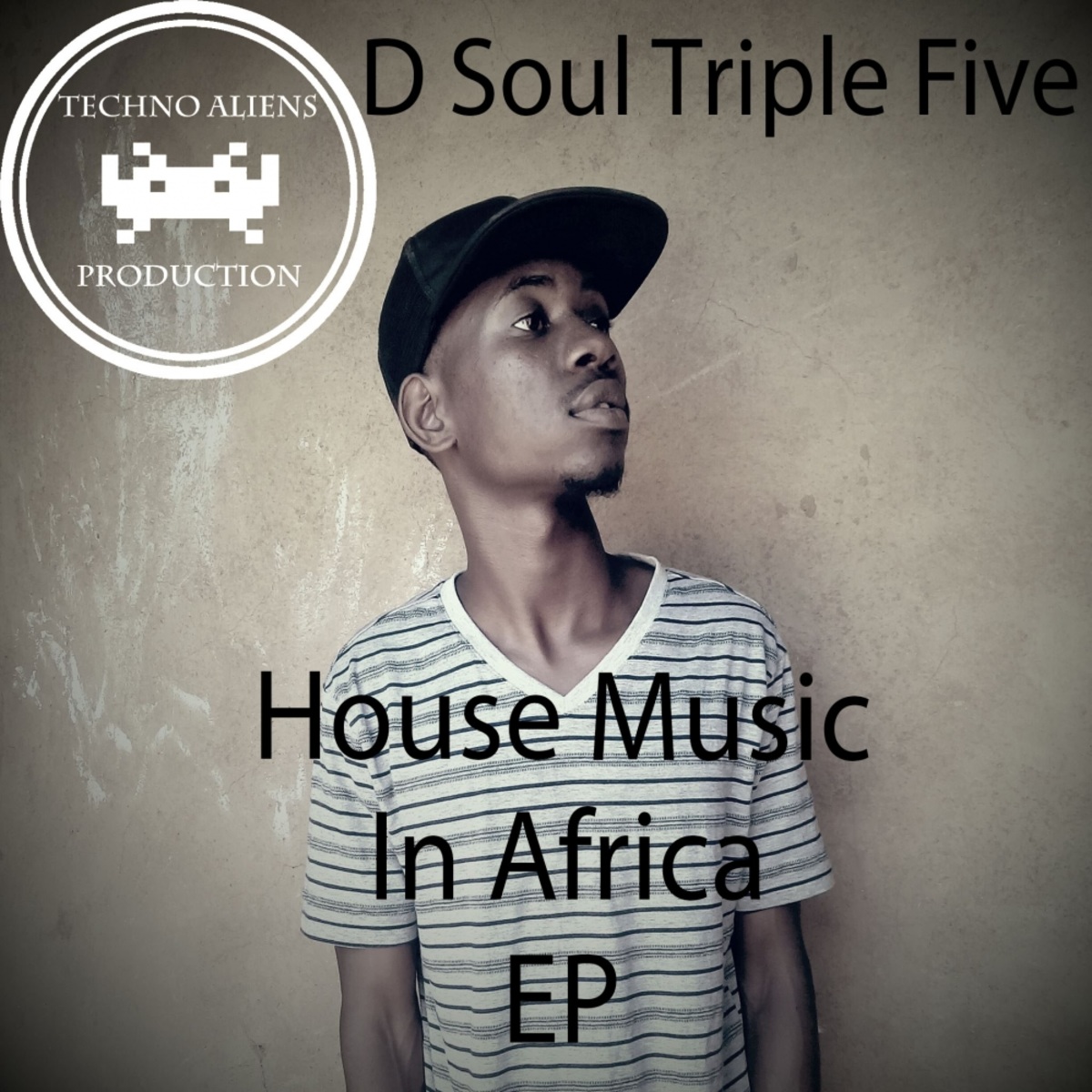 D Soul Triple Five - House Music In Africa EP / Techno Aliens Production