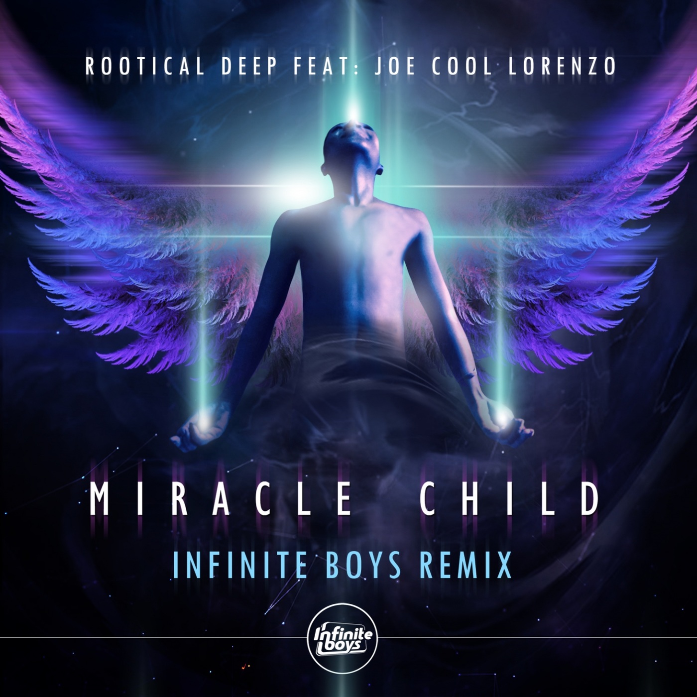 Rootical Deep fy Joe Cool Lorenzo - Miracle Child (Infinite Boys Remix) / Infinite Entertainment