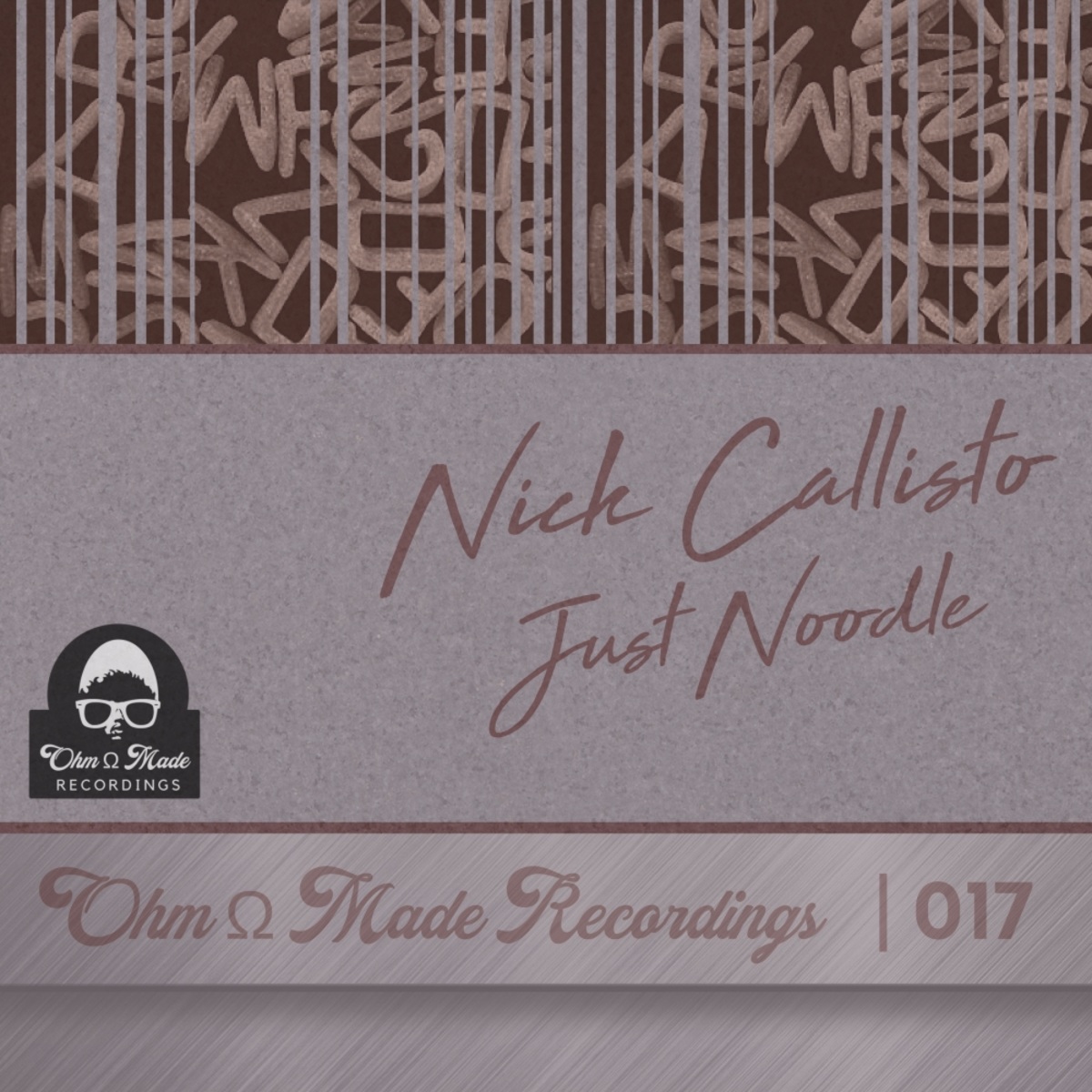 Nick Callisto - Just Noodle / Ohm Made Recordings
