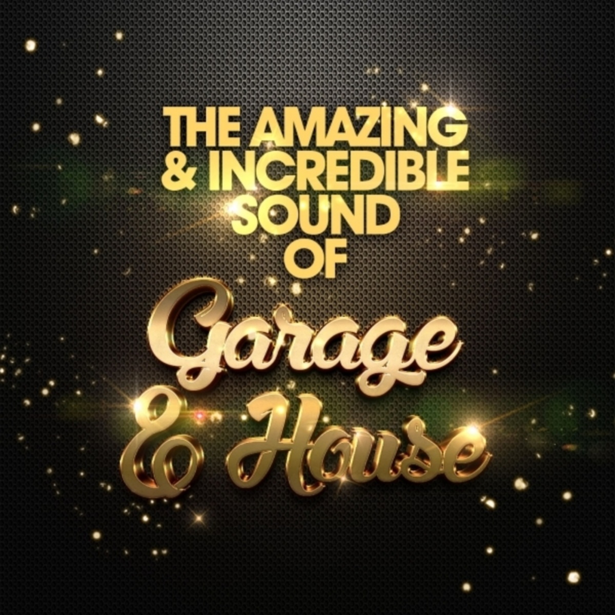 VA - The Amazing & Incredible Sound of Garage, & House / M.I.RAW Recordings