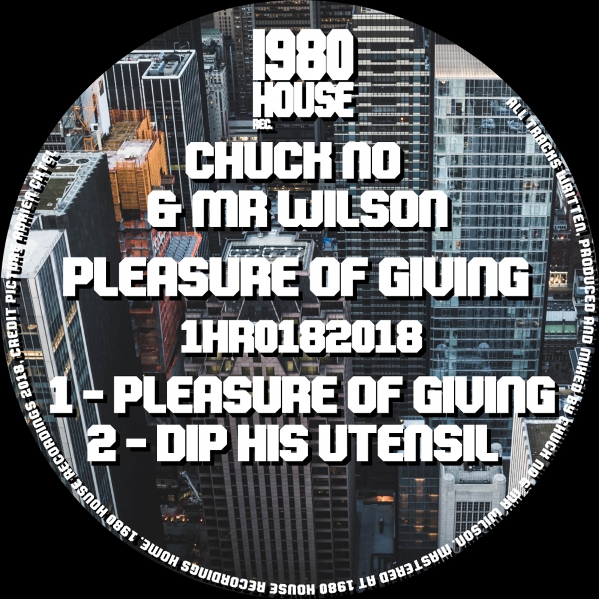 Chuck No & Mr Wilson - Pleasure Of Giving / 1980 House Recordings
