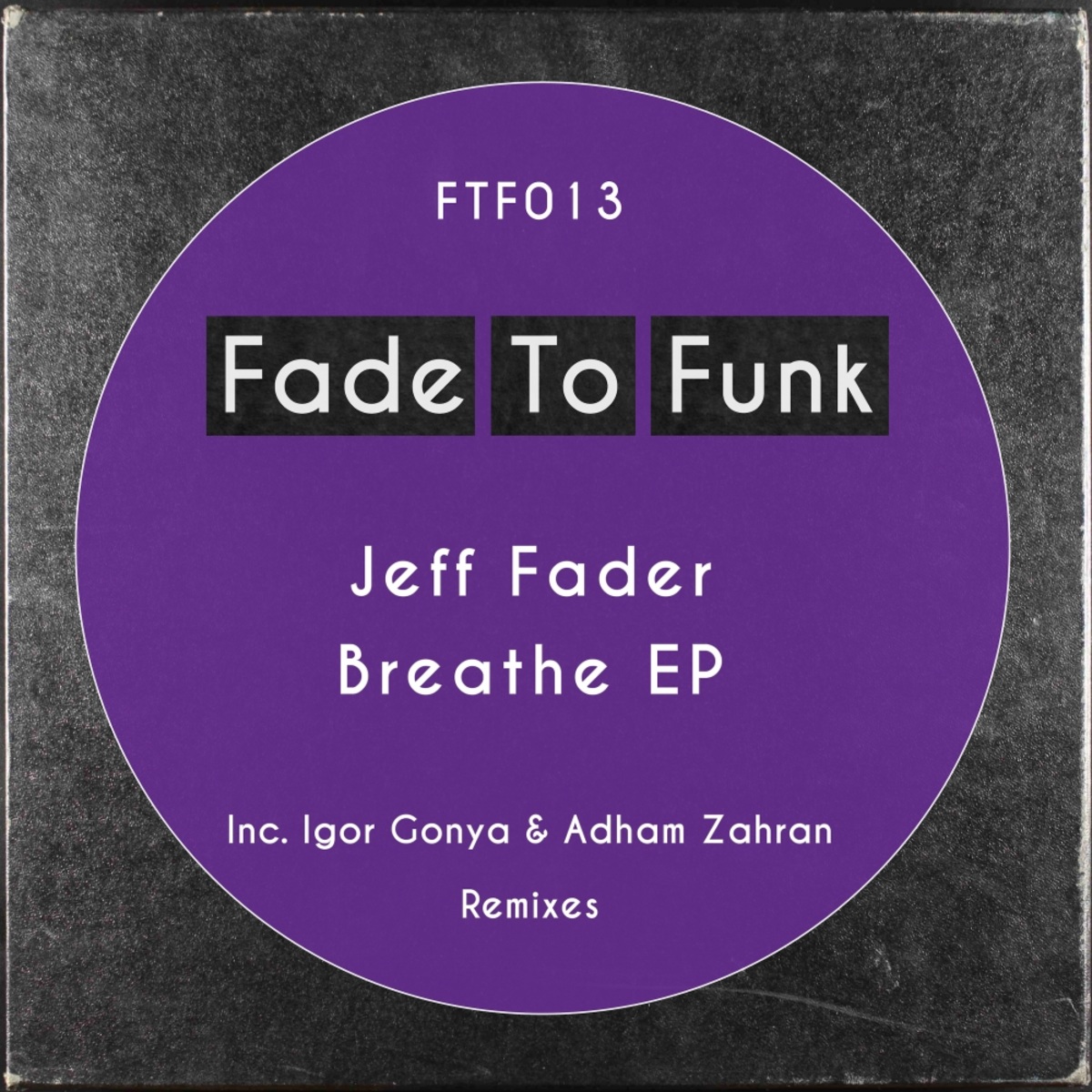 Jeff Fader - Breathe EP / Fade To Funk