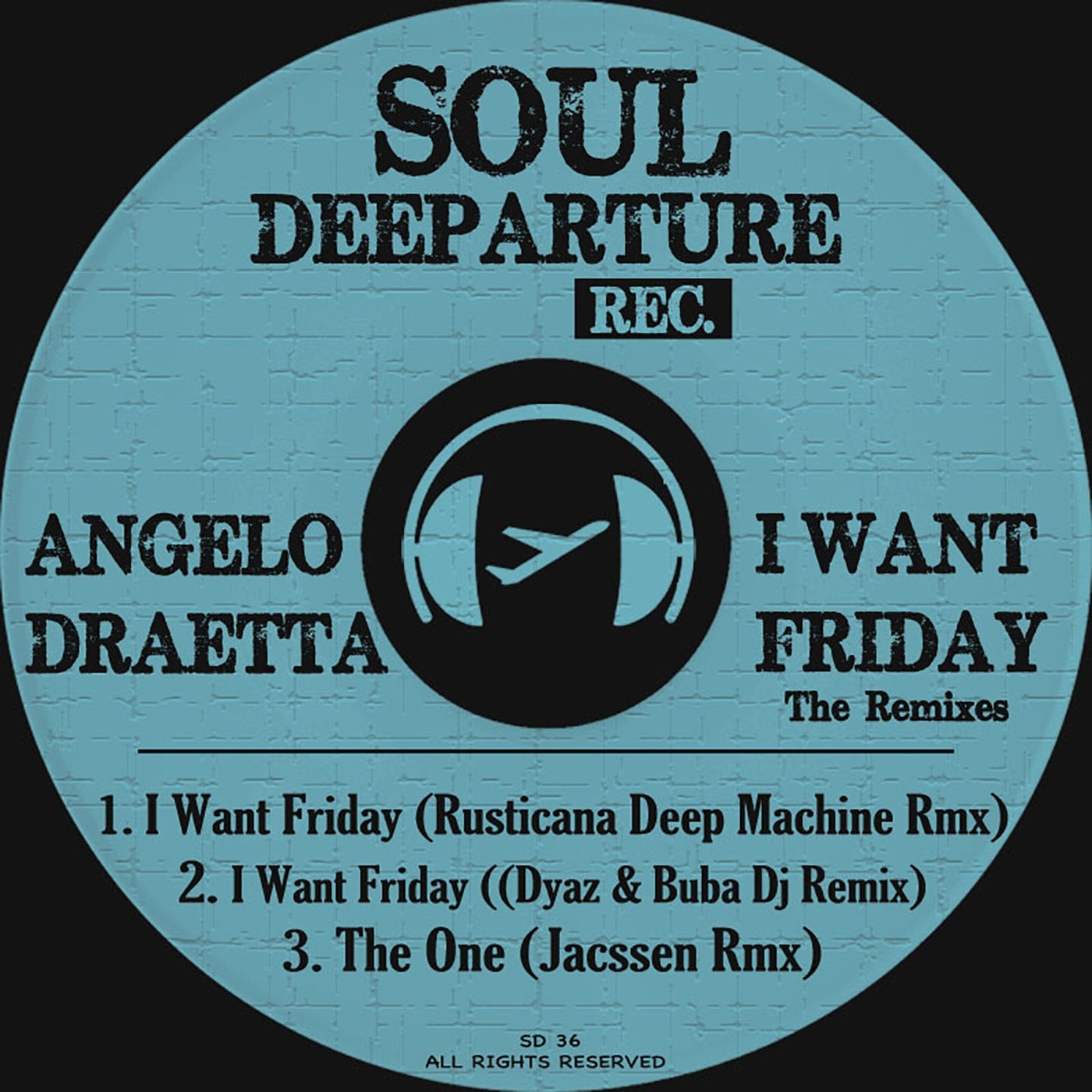 Angelo Draetta - I Want Friday (The Remixes) / Soul Deeparture Records