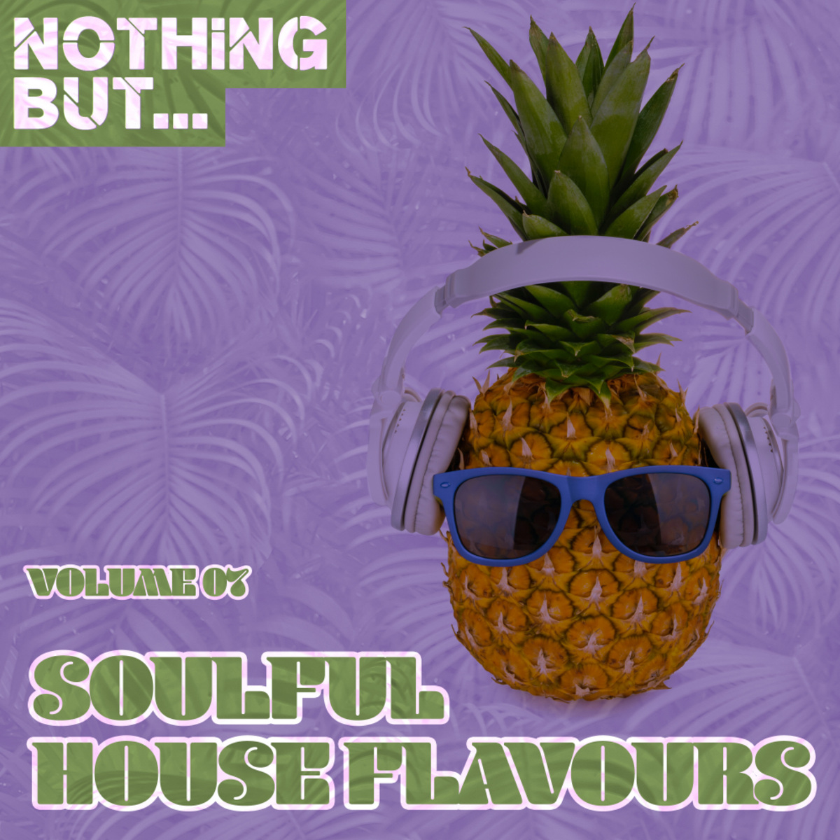 VA - Nothing But... Soulful House Flavours, Vol. 07 / Nothing But