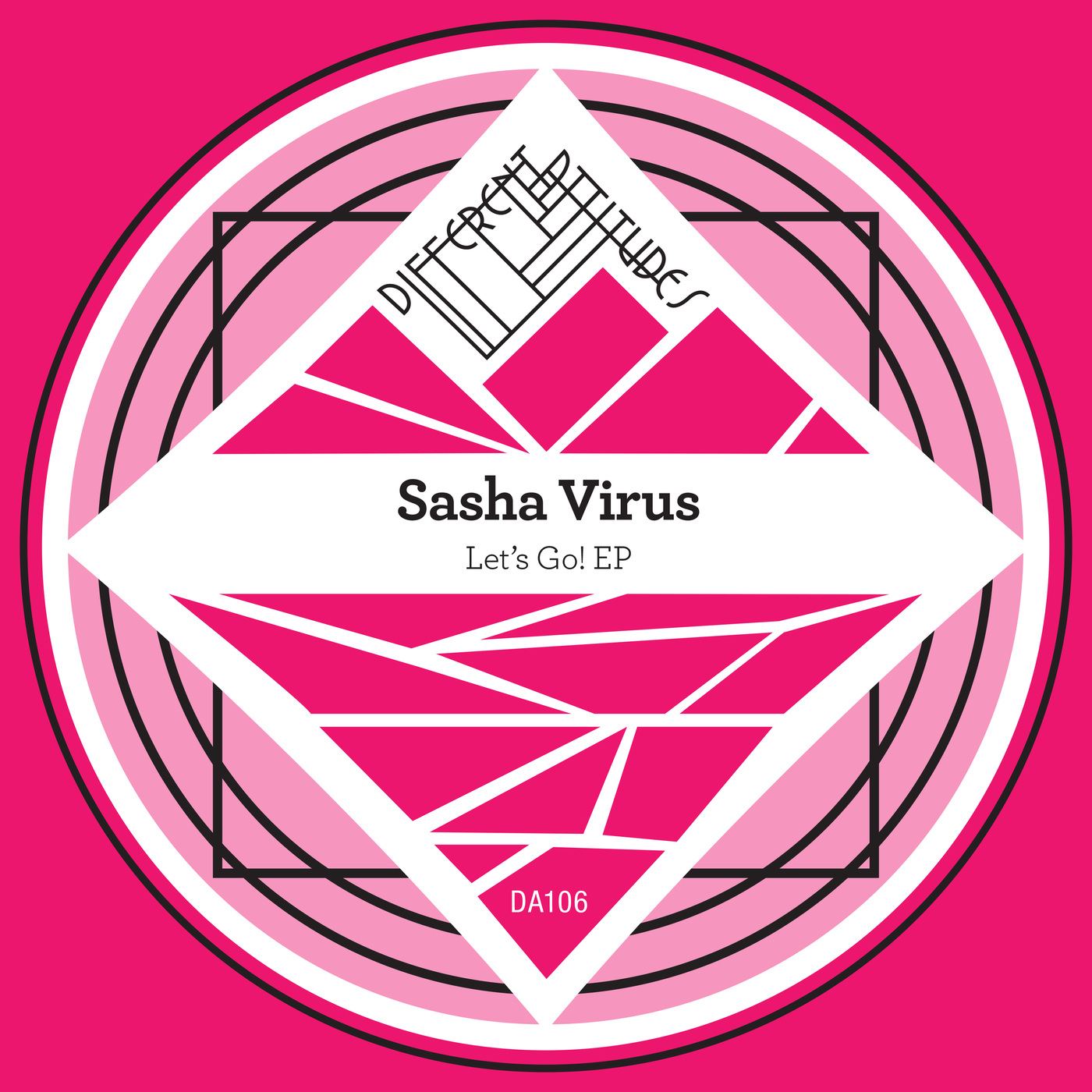 Sasha Virus - Let's Go! EP / Different Attitudes