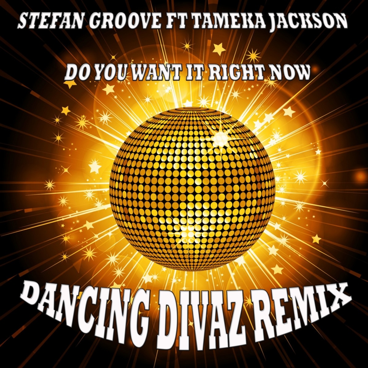 Stefan Groove - Do You Want It Right Now (Dancing Divaz Remix) / DEATH STAR RECORDS