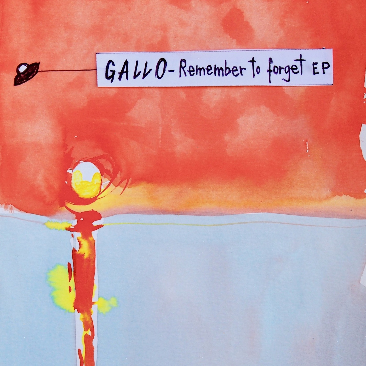 Gallo - Remember to Forget EP / Hell Yeah
