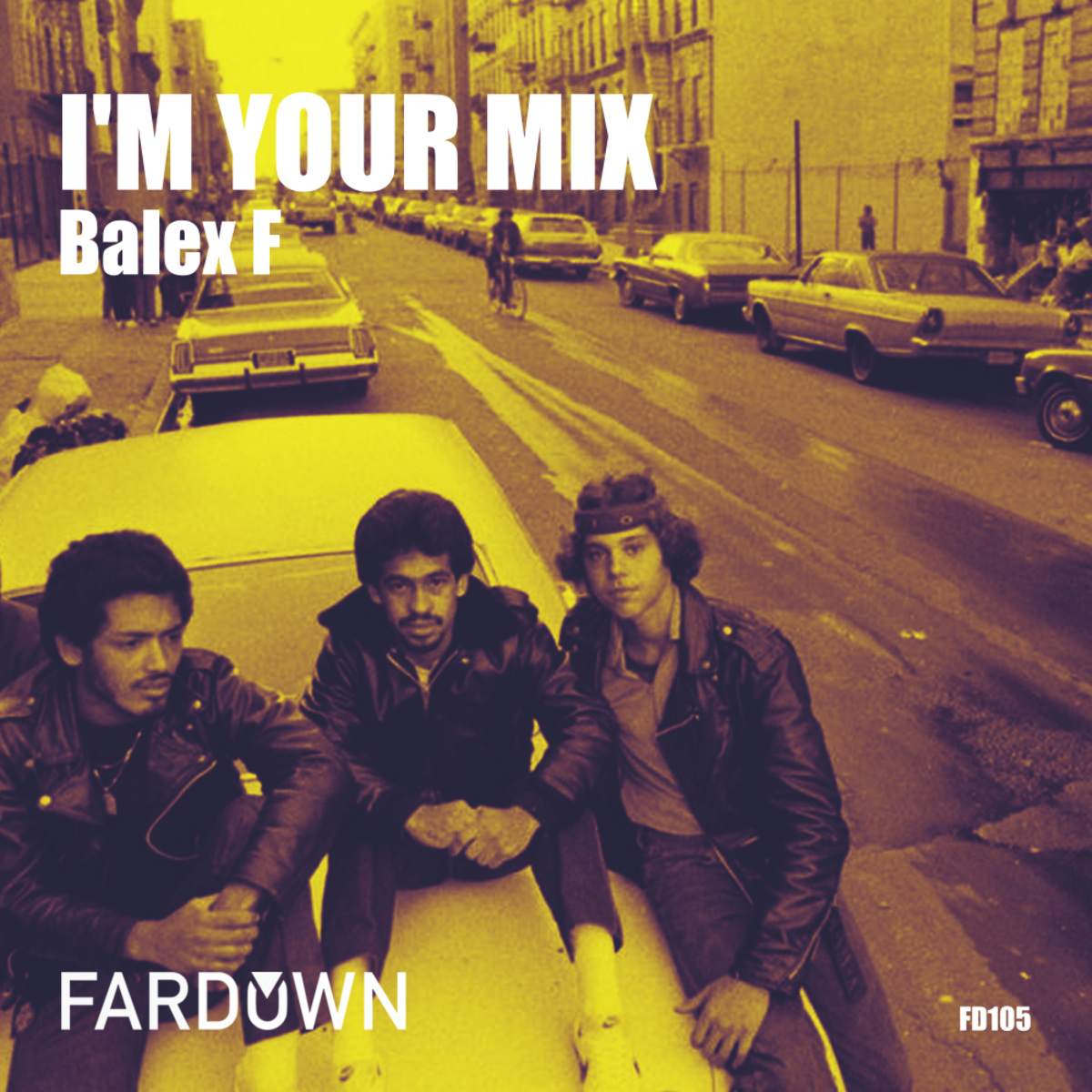 Balex F - I'm Your Mix / Far Down Records
