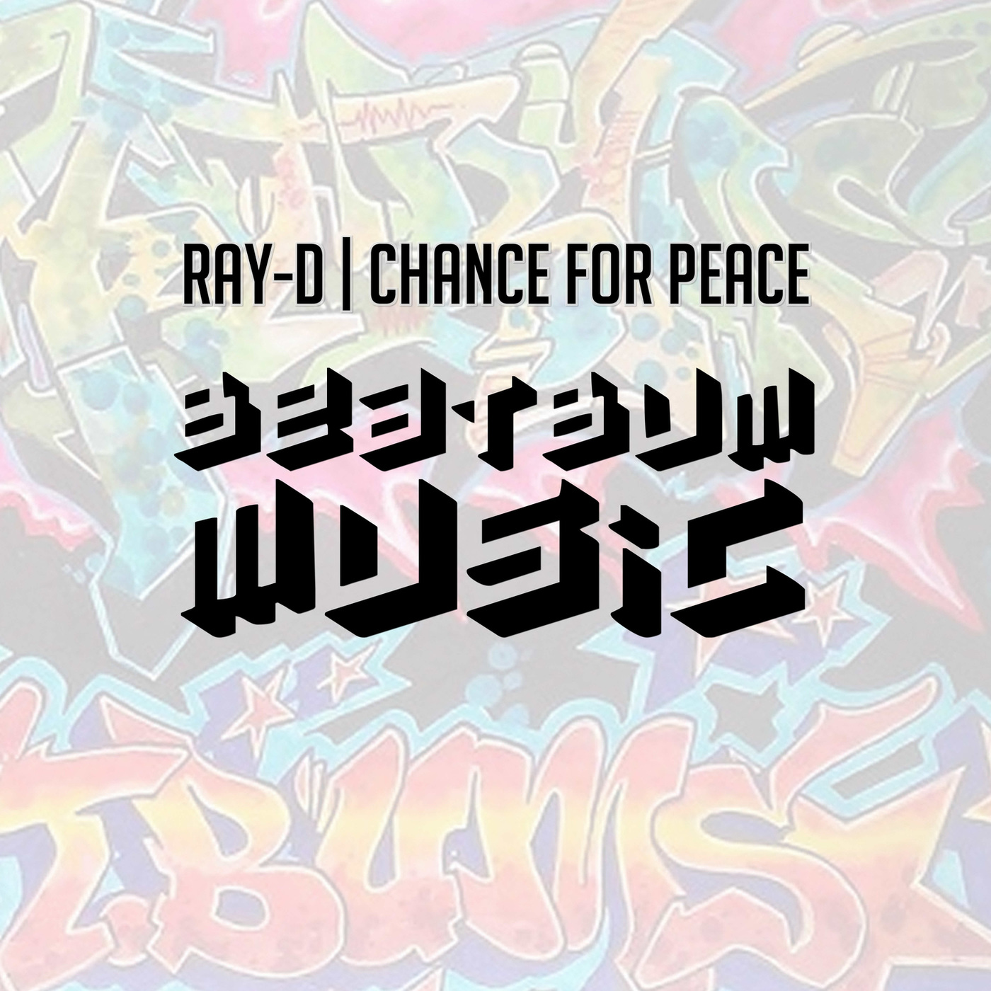 Ray-D - Chance for Peace / Beat Bum Music