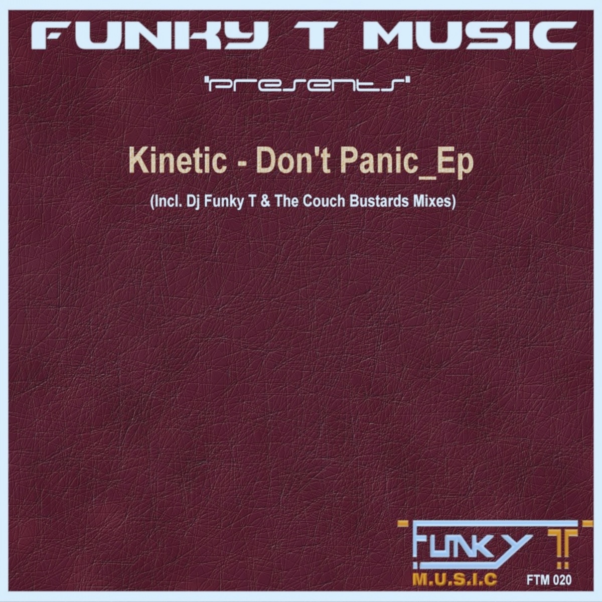 Kinetic - Don't Panic_Ep / Funky T Music