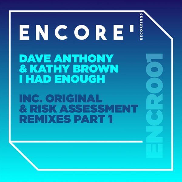Dave Anthony & Kathy Brown - I Had Enough, Pt. 1 / Encore Recordings