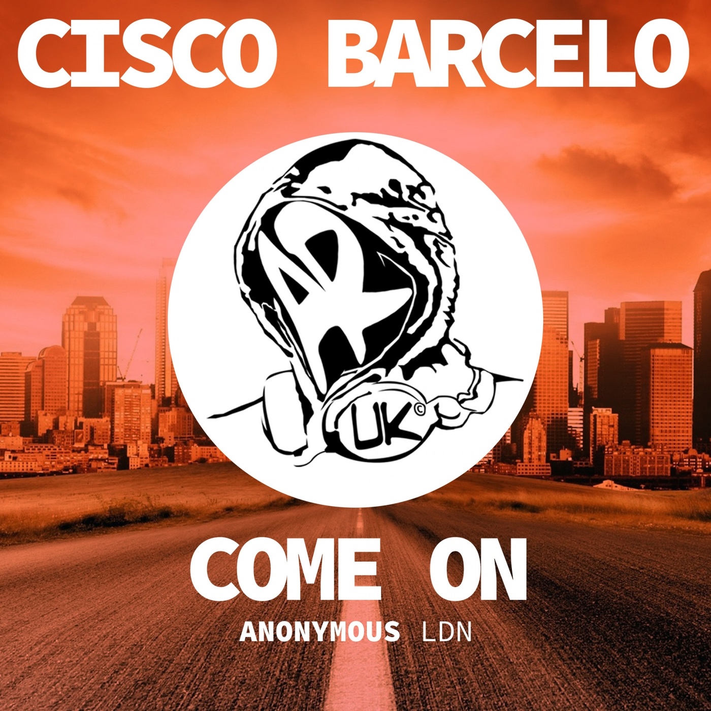 Cisco Barcelo - Come On / Anonymous Records LDN