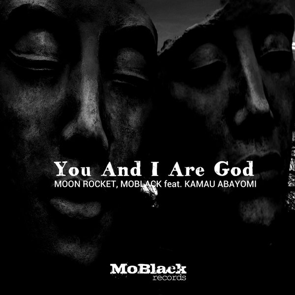 Moon Rocket, MoBlack - You And I Are God / MoBlack Records