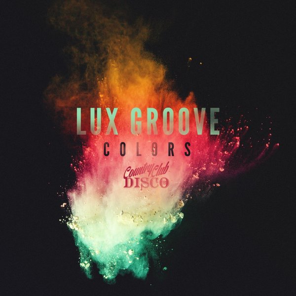 Lux Groove - Colors EP / Country Club Disco