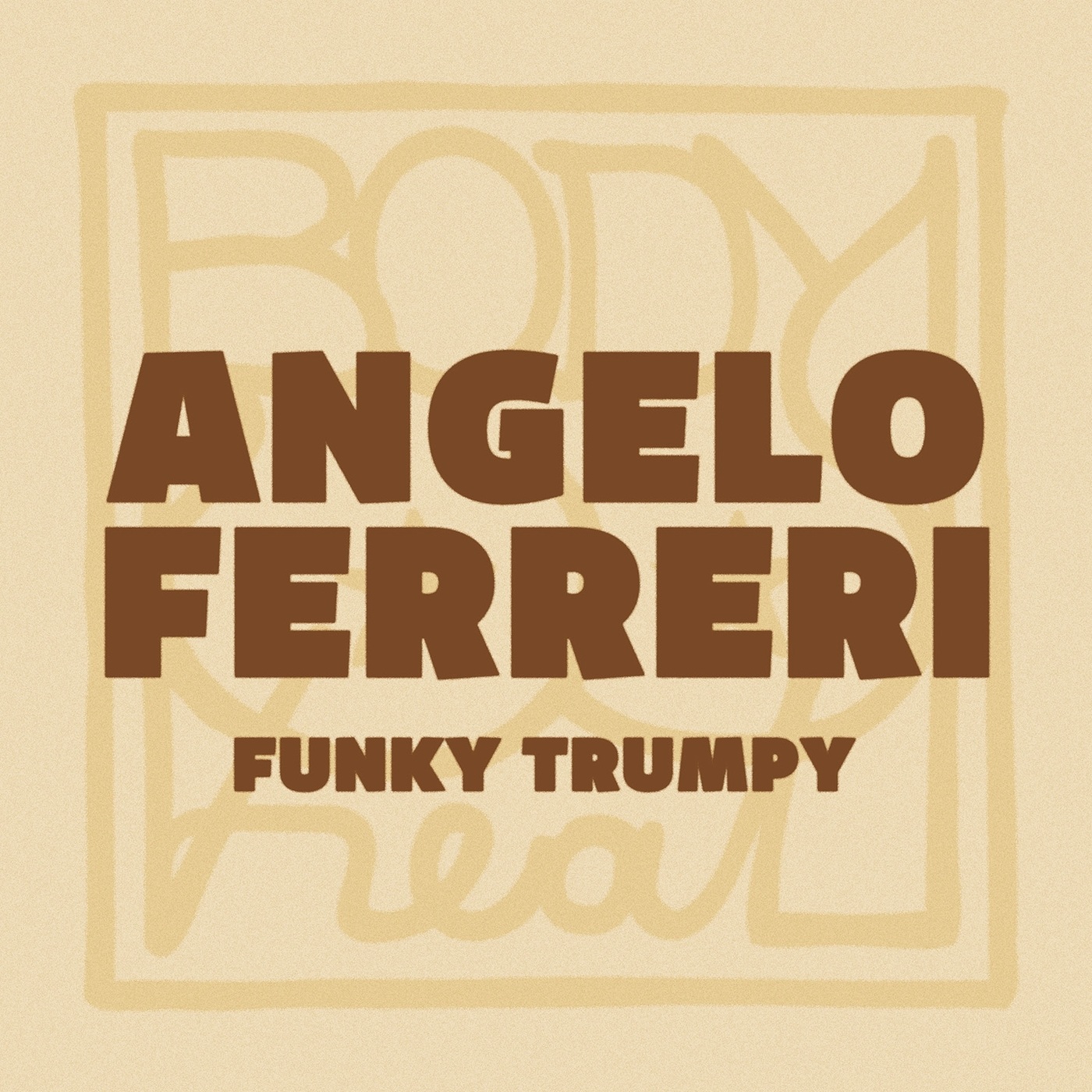 Angelo Ferreri - Funky Trumpy / Body Heat