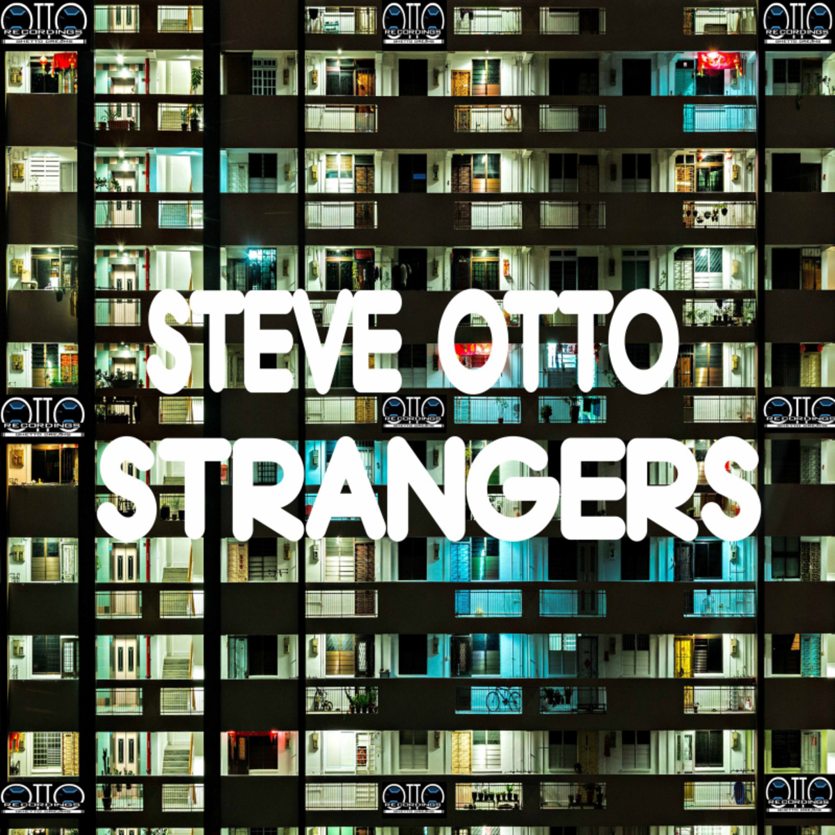 Steve Otto - Strangers / Otto Recordings