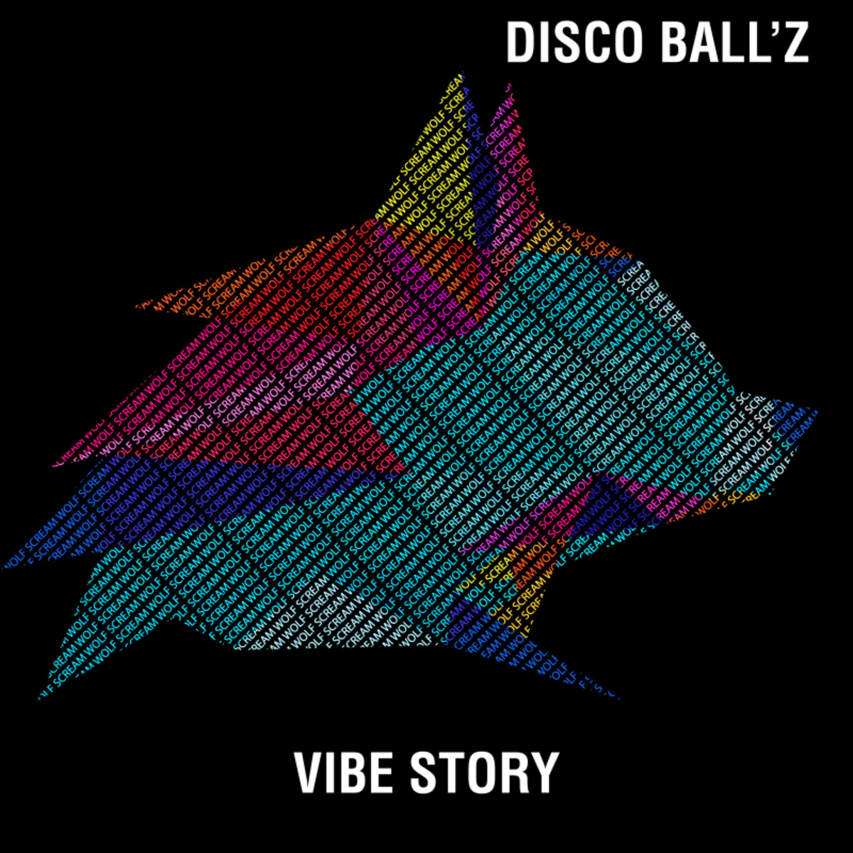 Disco Ball'z - Vibe Story / Wolf Scream Records