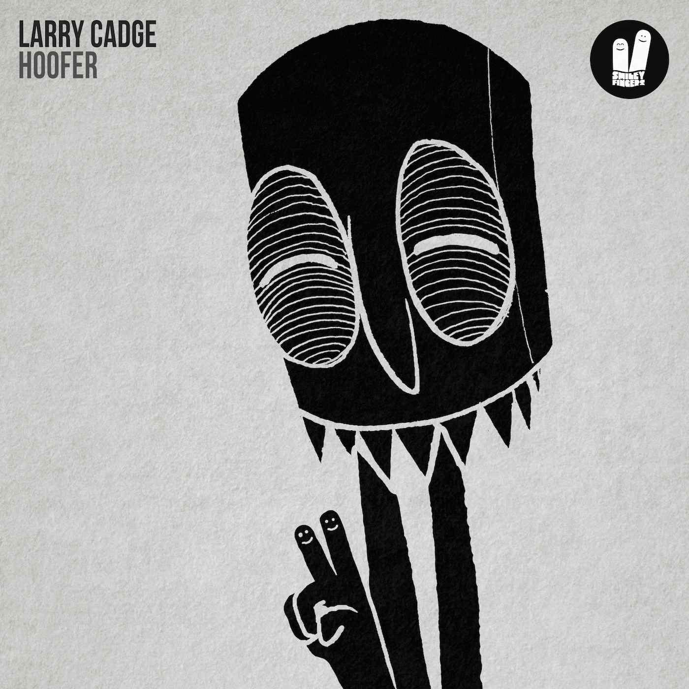 Larry Cadge - Hoofer / Smiley Fingers
