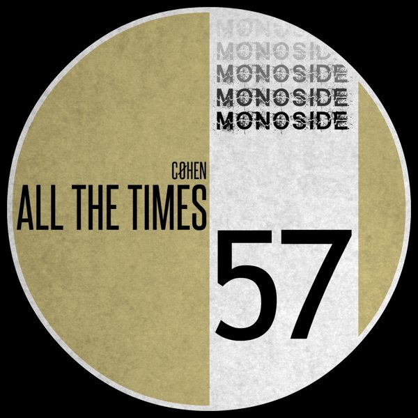 Cøhen - All The Times / MONOSIDE
