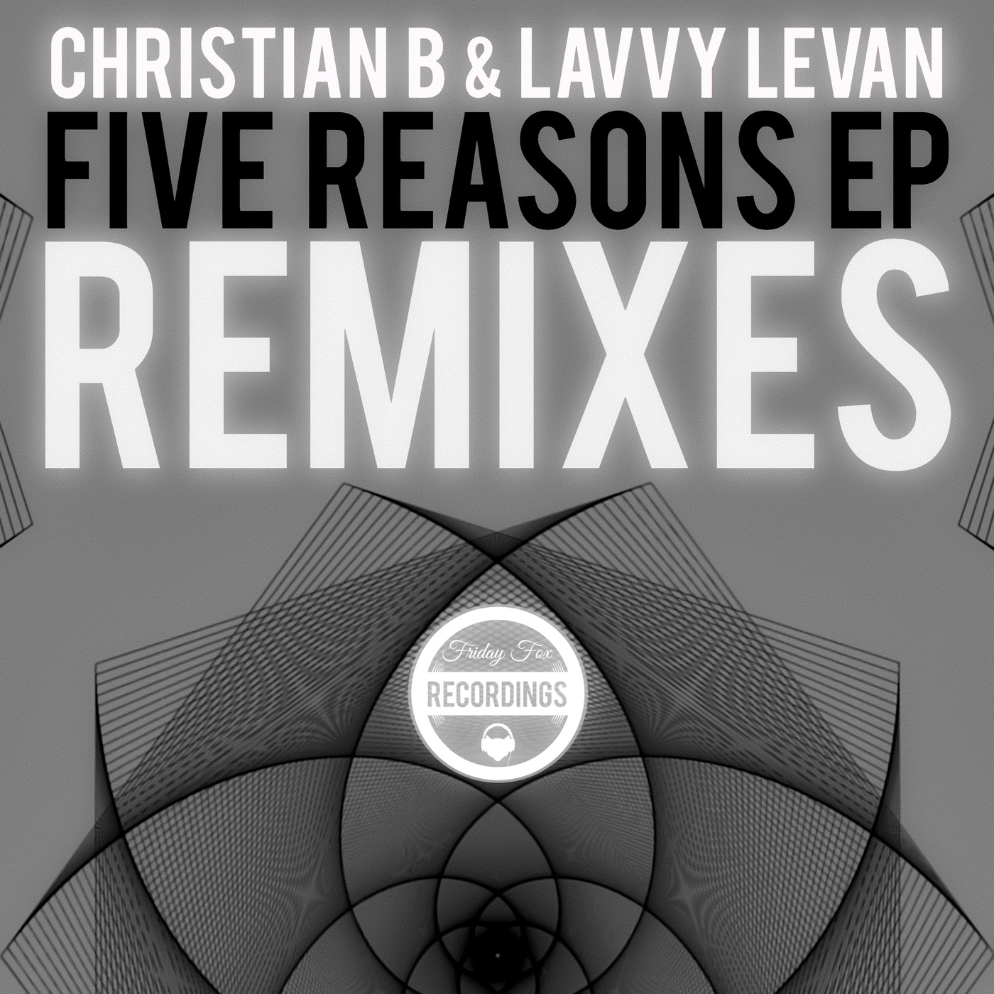 Christian B - Five Reasons Remix EP / Friday Fox Recordings