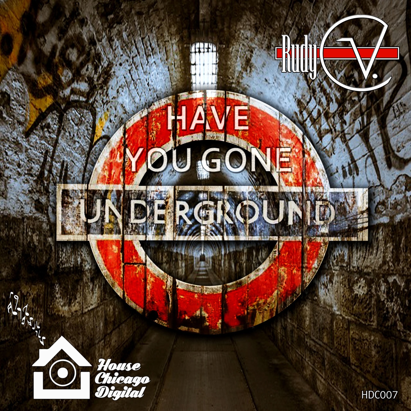 Rudy V. - Have You Gone Underground / House Chicago Digital