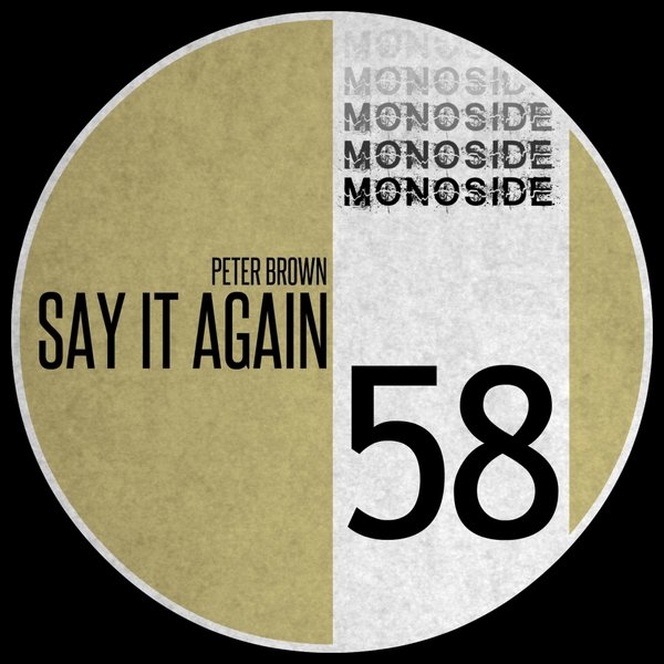 Peter Brown - Say It Again / MONOSIDE