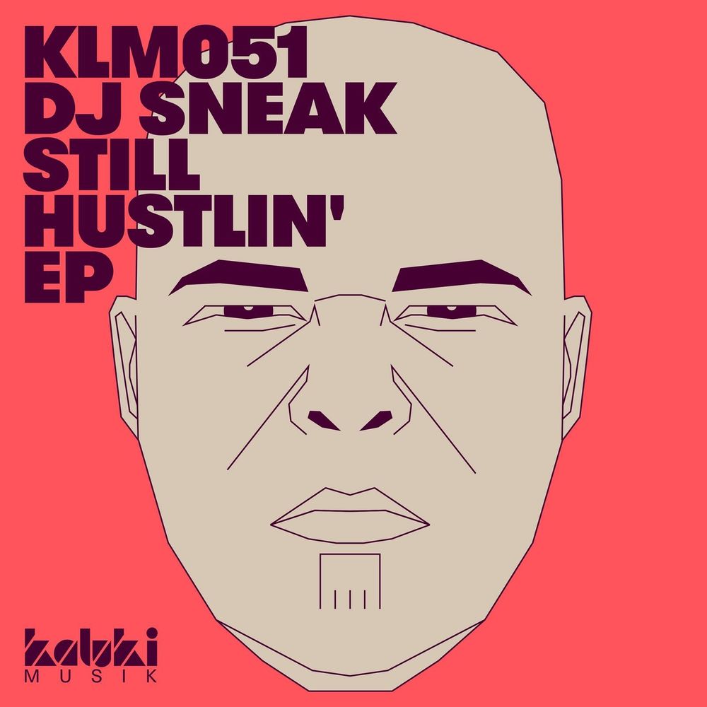 DJ Sneak - Still Hustlin' EP / Kaluki Musik